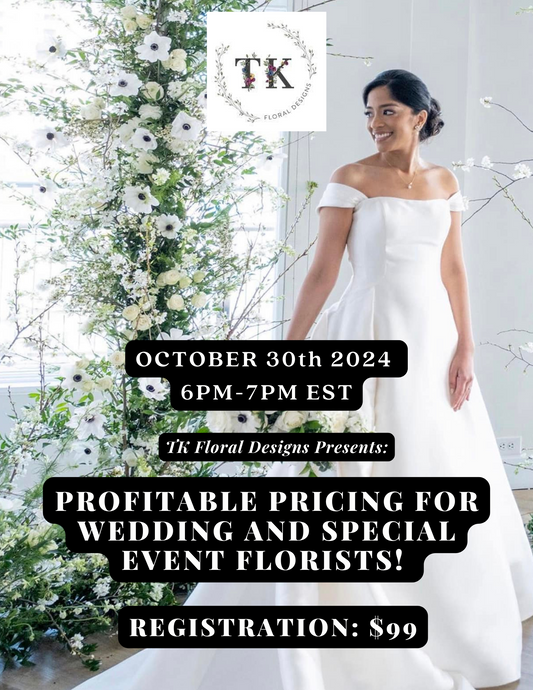 Profitable Pricing Webinar TK Floral Designs