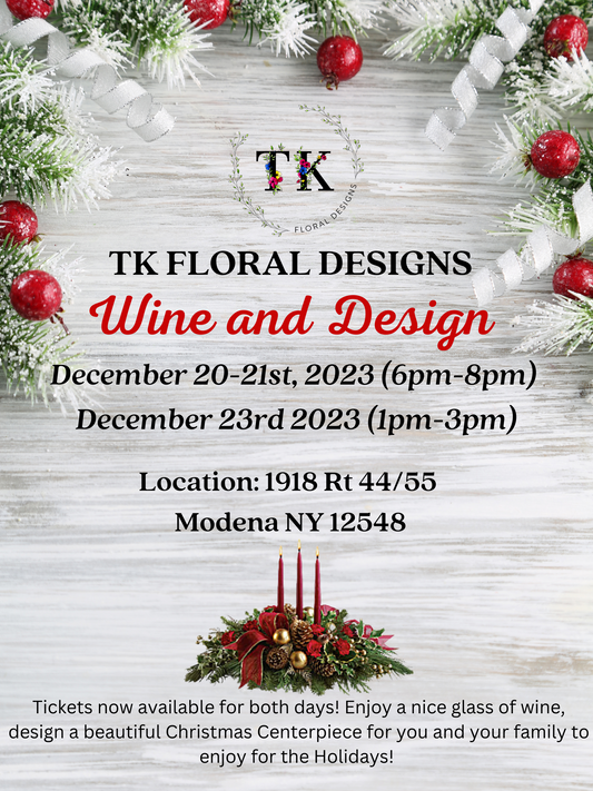 TK Floral Designs Wine and Design Christmas Class!